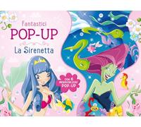 La Sirenetta. Ediz. a colori (Fantastici pop-up)