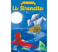 La sirenetta. Ediz. a colori (Fiabe piccine)
