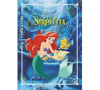 La Sirenetta. Ediz. a colori (I capolavori Disney)