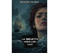 La Sirenetta (Horror Fairy Tales)