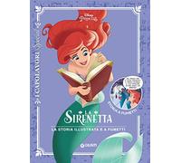 La Sirenetta. La storia illustrata e a fumetti (I capolavori Disney)