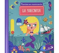 La sirenita: Cuentos con movimiento (Mis primeros cuentos)