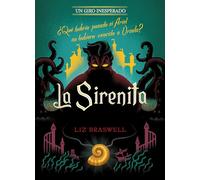 La Sirenita. Un giro inesperado: Narrativa