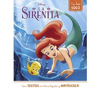 La Sirenita. Ya leo solo (Disney. Lectoescritura): Con textos en letra ligada y mayúscula (Aprendo con Disney)
