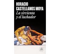 La sirvienta y el luchador (Random House)