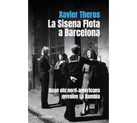 La Sisena Flota a Barcelona: Quan els nord-americans envaïen La Rambla (Divulgació)