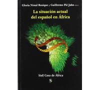 La Situacion Actual del Espanol En Africa: Actas del II Congreso Internacional de Hispanistas En Africa