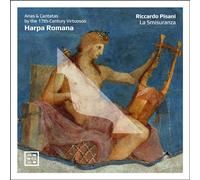 The 17th Century Virtuosos – La Smisuranza - Harpa Romana Arias Cantatas – Arcana