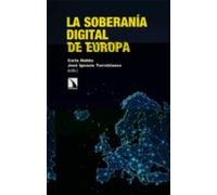 La Soberania Digital De Europa: De Regulador A Superpotencia En La Era