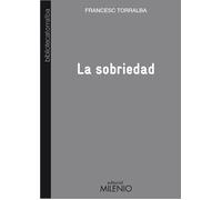 La sobriedad | Francesc Torralba Roselló