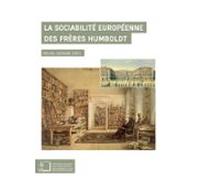 La Sociabilité Européenne Des Frères Humboldt (ebook)