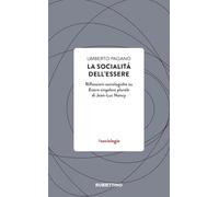 La socialità dell’essere. Riflessioni sociologiche su Essere singolare plurale di Jean-Luc Nancy (Varia)