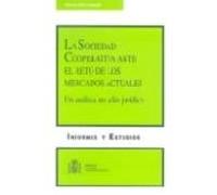 La Sociedad Cooperativa Ante El Reto De Los Mercados Actuales: Un Anal