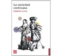 La Sociedad Cortesana (Sociologia (fce))