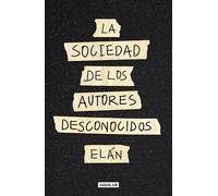 La sociedad de autores desconocidos / The Unknown Authors Society