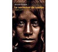 La Sociedad De Castas: Religion Y Politica En La India