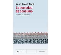 La sociedad de consumo: SUS MITOS, SUS ESTRUCTURAS: 1 (CIENCIAS SOCIALES)