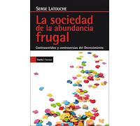 La Sociedad De La Abundancia Frugal