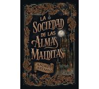 La sociedad de las almas malditas: El dark academia que estabas esperando (Umbriel)