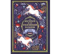 La Sociedad De Los Unicornios Magicos