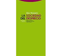 La Sociedad Del Desprecio (Estructuras y Procesos. Filosofía)