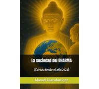 La sociedad del DHARMA: (Cartas desde el año 2123)
