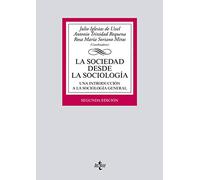 La sociedad desde la sociología: Una introducción a la sociología general (Derecho - Biblioteca Universitaria de Editorial Tecnos)
