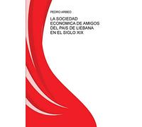 LA SOCIEDAD ECÓNOMICA DE AMIGOS DEL PAÍS DE LIÉBANA EN EL SIGLO XIX