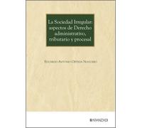 La Sociedad Irregular: Aspectos de Derecho Administrativo, Tributario y Procesal (Monografía)