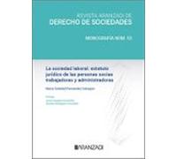 La Sociedad Laboral: Estatuto Juridico De Las Personas Socias Trabajadoras Y Administradoras