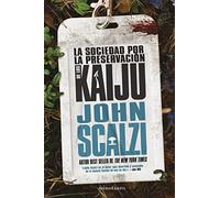 La Sociedad por la Preservación de los Kaiju (Biblioteca John Scalzi)