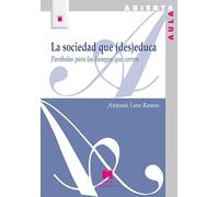 LA SOCIEDAD QUE (DES)EDUCA (161): Parábolas para los tiempos que corren (Aula Abierta)