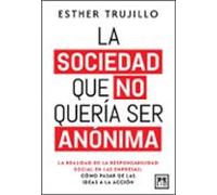 La Sociedad Que No Quería Ser Anónima (2ª Ed.)