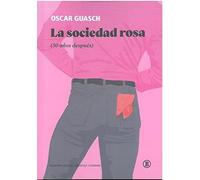 LA SOCIEDAD ROSA: (30 años después) (Biblioteca Ciudadana)