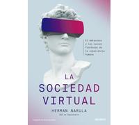 La sociedad virtual: El metaverso y las nuevas fronteras de la experiencia humana (Deusto)