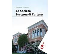 La Società Europea di Cultura: Gli intellettuali tedeschi e l’Europa post-bellica (Saggi)