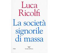 La società signorile di massa (I fari)