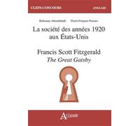 La société des années 1920 aux Etats-Unis ; Francis Scott Fitzgerald, The Great Gatsby