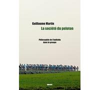 La société du peloton: Philosophie de l'individu dans le groupe
