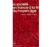La Société En France À La Fin Du Moyen Âge (ebook)