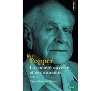 La Société ouverte et ses ennemis, tome 1 (tome 1): Tome 1 : L'Ascendant de Platon (Points Essais, 1)