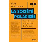 La société polarisée: Des extrêmes et du moyen d'en sortir