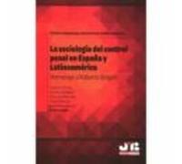 La sociología del control penal en España y Latinoamérica.