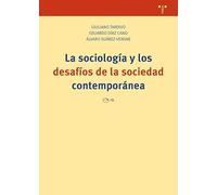La sociología y los desafíos de la sociedad contemporánea (Ciencias y técnicas de la cultura)