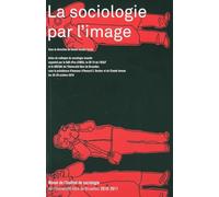 La Sociologie par l'Image: Revue de l'institut de sociologie l'Université libre de Bruxelles 2010-11
