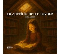 La soffitta delle favole (FIABE e FAVOLE)