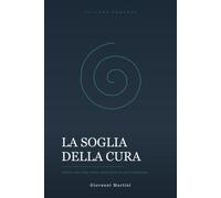 La Soglia della Cura: Destino, colpa, luogo, classe: chi decide di che cosa ci ammaliamo (Erranze)