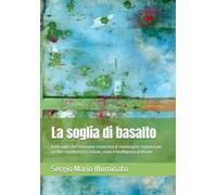 La Soglia di Basalto: Dalle radici dell’immagine immersiva al cinema post-organico per un film-manifesto tra visione, corpo e intelligenza artificiale (VulnerarTe Edizioni)