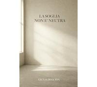 La soglia non è neutra