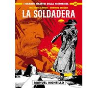La soldadera. Manuel Montillo (Vol. 2) (I grandi maestri della historieta)